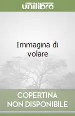 Immagina di volare Soddisfatti O Rimborsati