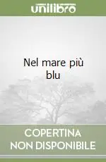 Nel mare più blu Subito Disponibile