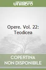 Spedito Oggi Opere. Vol. 22 Teodicea