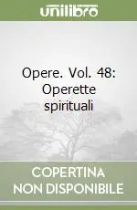 Opere. Vol. 48 Operette spirituali Nuova Collezione