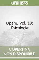 Opere. Vol. 10 Psicologia (3) Prezzo Conveniente
