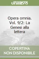 Spedizione Espresso Opera omnia. Vol. 9/2 La Genesi alla lettera