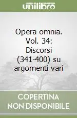 Offerta Opera omnia. Vol. 34 Discorsi (341-400) su argomenti vari