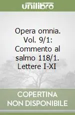 Opera omnia. Vol. 9/1 Commento al salmo 118/1. Lettere I-XI Promo Stagionale
