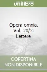 Opera omnia. Vol. 20/2 Lettere Offerta Speciale