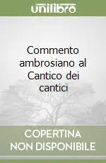 Vendita Finale Commento ambrosiano al Cantico dei cantici