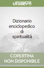 Compra Oggi Stesso Dizionario enciclopedico di spiritualità