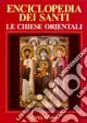 Super Prezzo Enciclopedia dei santi. Le Chiese orientali. Vol. 2 Gip-Z