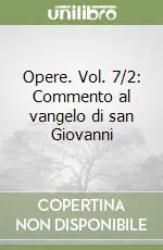 Opere. Vol. 7/2 Commento al vangelo di san Giovanni (2) Prezzo Ridotto