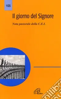 Il giorno del Signore. Nota pastorale Occasione