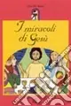 I miracoli di Gesù Ultima Occasione