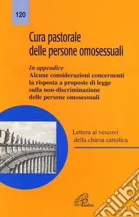 Cura pastorale delle persone omosessuali. Lettera ai Vescovi della Chiesa cattolica Prezzo Conveniente