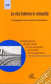 La vita fraterna in comunità. «Congregativ nos in unum Christi amor» Promo Stagionale