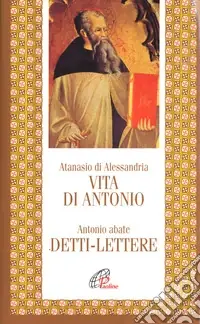 Vita di Antonio. Detti, lettere Di Tendenza