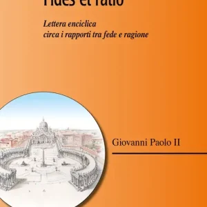 Prezzo Basso Fides et ratio. Lettera enciclica circa i rapporti tra fede e ragione