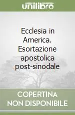 Ecclesia in America. Esortazione apostolica post-sinodale Spedizione Espresso