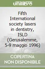 Bestseller Fifth International society lasers in dentistry, ISLD (Gerusalemme, 5-9 maggio 1996)