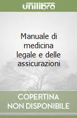 Manuale di medicina legale e delle assicurazioni Offerta Del Giorno