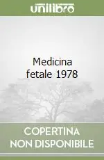 Medicina fetale 1978 Occasione Imperdibile