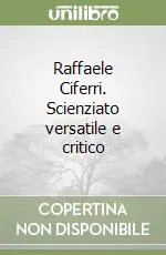 Raffaele Ciferri. Scienziato versatile e critico Occasione Imperdibile