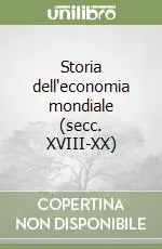 Storia dell‘economia mondiale (secc. XVIII-XX) Direttamente Dal Produttore