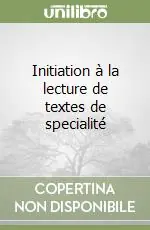 Compra Oggi Stesso Initiation à la lecture de textes de specialité
