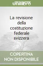 La revisione della costituzione federale svizzera Saldi