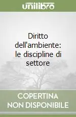 Solo Oggi Diritto dell‘ambiente le discipline di settore