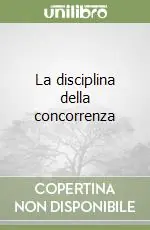 La disciplina della concorrenza Ordina Subito