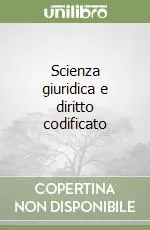 Scienza giuridica e diritto codificato Saldi