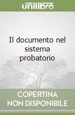 Il documento nel sistema probatorio Miglior Prezzo
