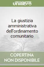 Solo Oggi La giustizia amministrativa dell‘ordinamento comunitario