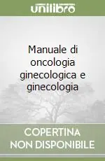 Professionale Manuale di oncologia ginecologica e ginecologia