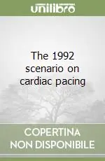 Pagamento Sicuro The 1992 scenario on cardiac pacing