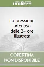 La pressione arteriosa delle 24 ore illustrata Offerta Speciale