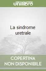 La sindrome uretrale Offerta Lampo