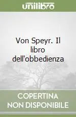 Spedizione Espresso Von Speyr. Il libro dell‘obbedienza