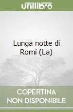 Lunga notte di Romì (La) Quantità Limitata