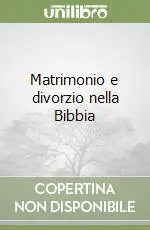 Nuova Collezione Matrimonio e divorzio nella Bibbia