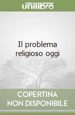 Affare Il problema religioso oggi