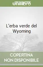 L‘erba verde del Wyoming Più Venduto