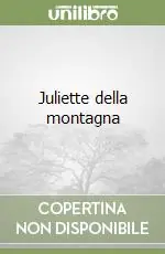 Juliette della montagna Novità