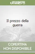 Miglior Prezzo Il prezzo della guerra