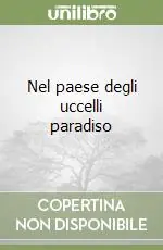 Promozione Esclusiva Nel paese degli uccelli paradiso