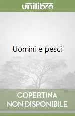 Reso Gratuito Uomini e pesci