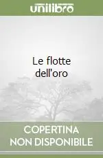 Spedito Oggi Le flotte dell‘oro