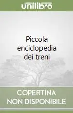 Subito Disponibile Piccola enciclopedia dei treni
