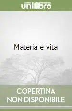 Materia e vita Offerta