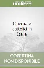 Compra Oggi Stesso Cinema e cattolici in Italia