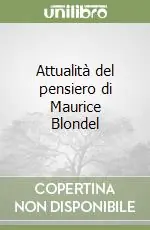 Attualità del pensiero di Maurice Blondel Saldi